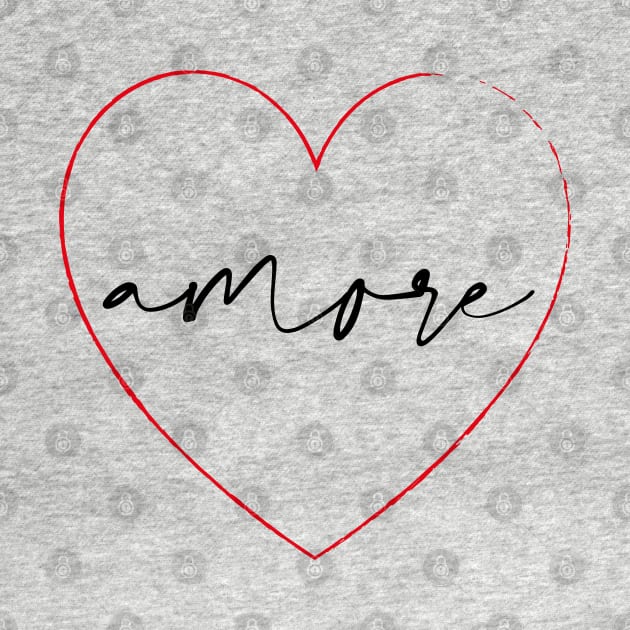 AMORE MIO by EdsTshirts